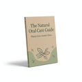 The Natural Oral Care Guide (eBook)
